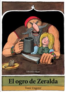 el ogro de zeralda-tomi ungerer-9788494124709