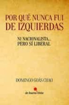 por que nunca fui de izquierdas-domingo goas-9788494168109