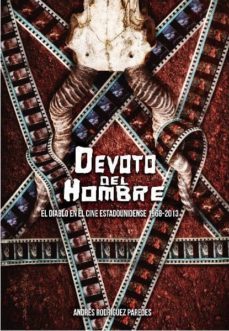 devoto del hombre: el demonio en el cine 1968 - 2013-andres rodriguez paredes-9788494532009