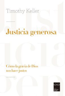 justicia generosa (ebook)-timothy keller-9788494551109