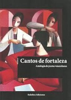cantos de fortaleza: antologia de poetas venezolanas-9788494570209
