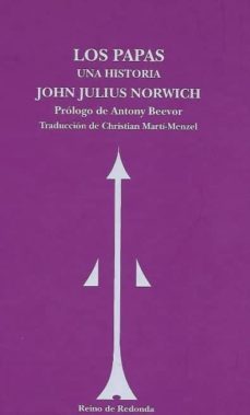 los papas: una historia-john julius norwich-9788494725609