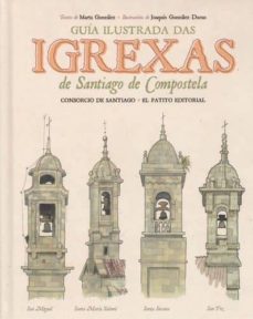 guia ilustrada das igrexas de santiago de compostela-marta gonzalez-9788494734809