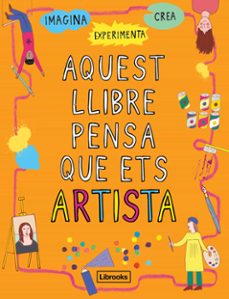 aquest llibre pensa que ets artista-georgia amson bradshaw-9788494837609