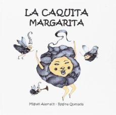 la caquita margarita-miguel alayrach-regina quesada-9788494839009