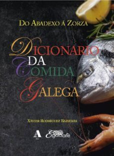 dicionario da comida galega-xavier rodriguez baixeras-9788494900709