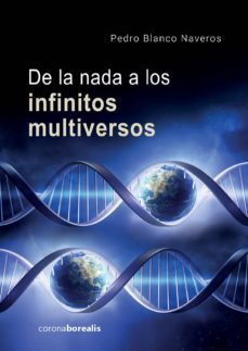 de la nada a los infinitos multiuniversos (ebook)-pedro blanco naveros-9788494975509