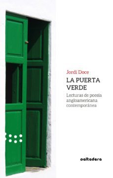 la puerta verde: lecturas de poesia angloamericana contemporanea-jordi doce chambrelan-9788494979309