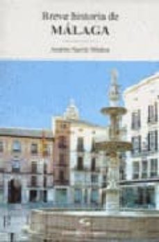 breve historia de malaga-andres sarria muñoz-9788495129109