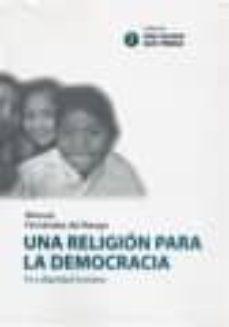 una religion para la democracia: fe y dignidad humana-manuel fernandez del riesgo-9788495334909