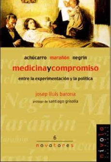 medicina y compromiso: achucarro, marañon, negrin-9788495599209