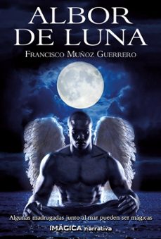 albor de luna-francisco muñoz guerrero-9788495772909