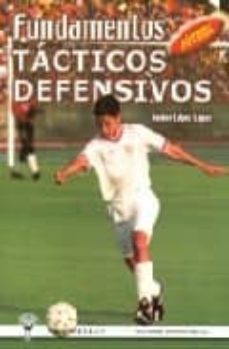 futbol: fundamentos tacticos defensivos-javier lopez lopez-9788495883209