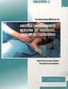 fundamentos basicos de anestesia y reanimacion en medicina de urg encias, emergencias y catastrofes, tomo i-maria sol carrasco jimenez-9788495913609