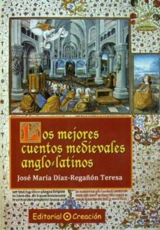 los mejores cuentos medievales anglolatinos-jose maria diaz regañon teresa-9788495919809