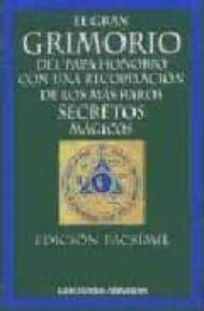 el gran grimorio del papa honorio con una recopilacion de los mas raros secretos magicos (edicion facsimil)-9788496196209