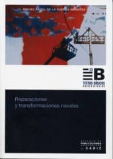 reparaciones y transformaciones navales-miguel angel de la huerga mendoza-9788496274709