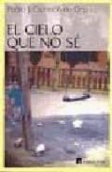 el cielo que no se-pedro j. carrasco de oro-9788496320109
