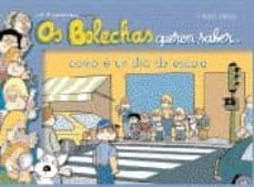 os bolechas queren saber como e un dia de escola-pepe carreiro-9788496403109
