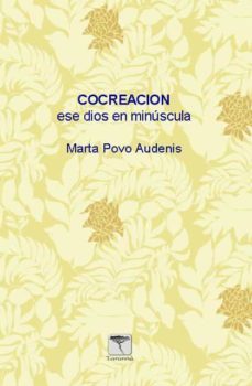 cocreacion: ese dios en minuscula-marta povo-9788496516809