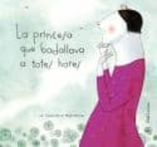 la princesa que badallava a totes hores-9788496573109