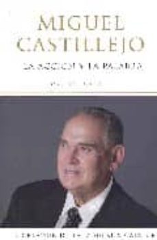 miguel castillejo: la accion y la palabra-9788496710009