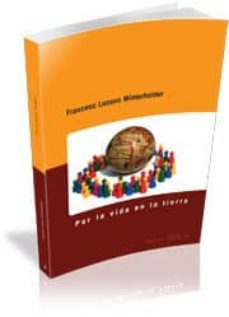 por la vida en la tierra-francesc lozano winterhalder-9788496742109