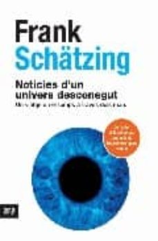 noticies d'un univers desconegut: un viatge en el temps a traves dels mars-frank schatzing-9788496767409