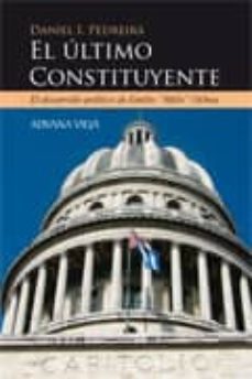 el ultimo constituyente: el desarrollo politico de emilio millo o choa-daniel pedreira-9788496846609