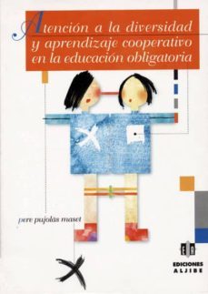 atencion a la diversidad y aprendizaje cooperativo en la educacio n obligatoria-9788497000109
