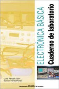electronica basica: cuaderno de laboratorio-clara perez fuster-manuel iranzo pontes-9788497054409