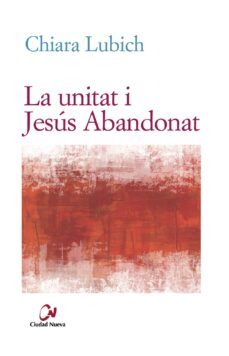 la unitat i jesus abandonat-9788497153409