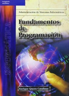 fundamentos de programacion: administracion de sistemas informati cos-enrique quero catalinas-9788497320009