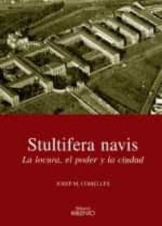 stultifera navis la locura el poder y la ciudad-josep m. comelles-9788497432009