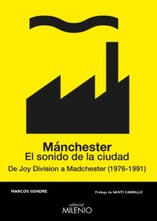manchester: el sonido de la ciudad: de joy divison a madchester (1976-1991)-9788497438209