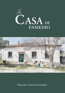 la casa de enmedio-eduardo garcia fernandez-9788497445009