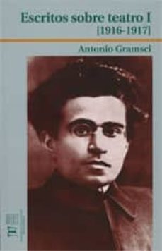 escritos sobre teatro i (1976-1917)-antonio gramsci-9788497493109