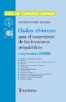 guias clinicas para el tratamiento de los trastornos psiquiatrico s. compendio 2008-9788497513609