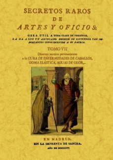 secretos raros de artes y oficios (tomo 7) (ed. facsimil)-9788497618809