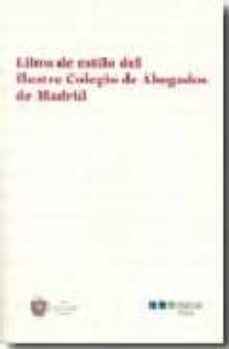 libro de estilo del ilustre colegio de abogados de madrid-9788497685009