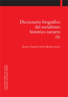 diccionario biografico del socialismo historico navarro (ii)-9788497692809