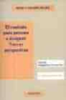 el contrato para persona a designar: nuevas perspectivas: (colecc ion monografias de derecho civil 4: t. ii: obligaciones y contratos)-monica navarro michel-9788497725309