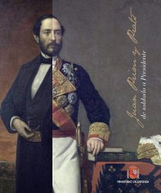 juan prim y prats de soldado a presidente: exposicion temporal 2014-2015-9788497819909