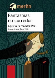 fantasmas no corredor-agustin fernandez paz-9788497823609