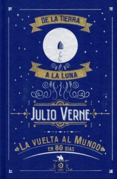 la vuelta al mundo en 80 dias / de la tierra a la luna-julio verne-9788497944809