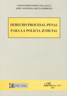 derecho procesal penal para la policia judicial-fernandez villazala-9788498498509