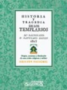 historia y tragedia de los templarios: origen, acciones y disoluc ion de esta orden religiosa y militar-santiago (ed.) lopez rios-9788498624809
