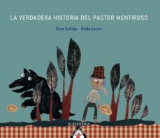 la verdadera historia del pastor mentiroso-seve calleja-belen lucas-9788498684209