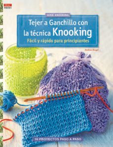 tejer ganchillo con la tecnica knooking-andrea biegel-9788498744309