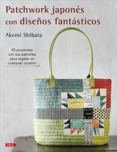 patchwork japones con diseños fantasticos-akemi shibata-9788498747409